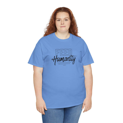 Feed Humanity Unisex Heavy Cotton Tee