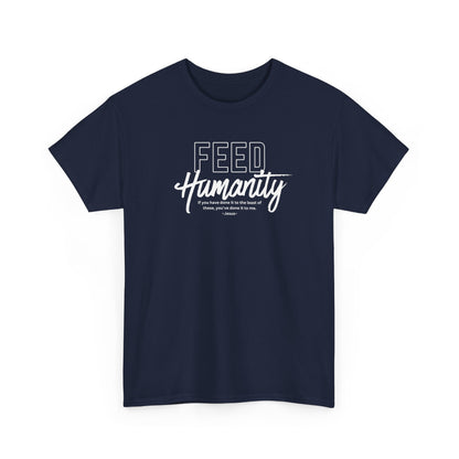 Feed Humanity  Unisex Heavy Cotton Tee