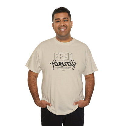 Feed Humanity Unisex Heavy Cotton Tee