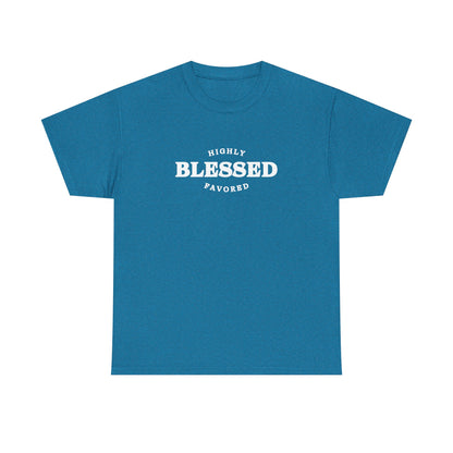 Blessed & Highly Favored.