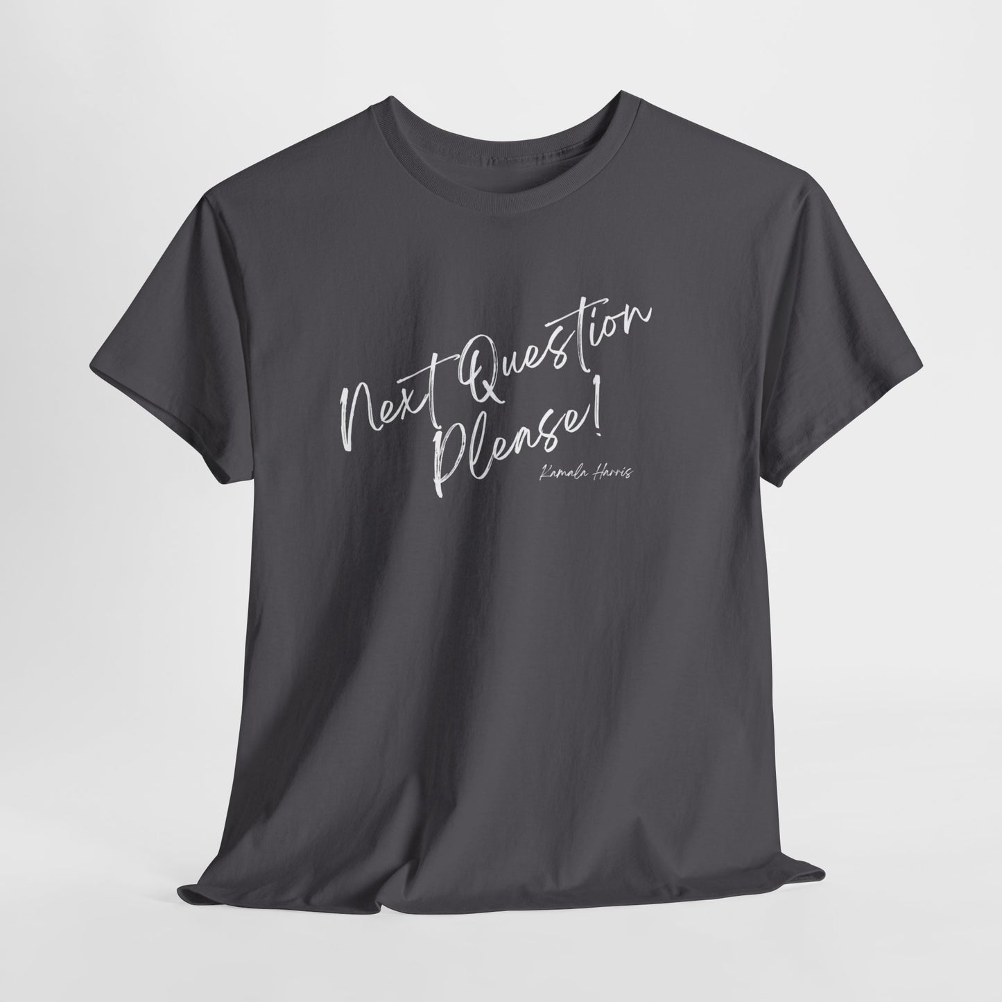 Next Question Please! Kamala Harris - Unisex Heavy Cotton Tee