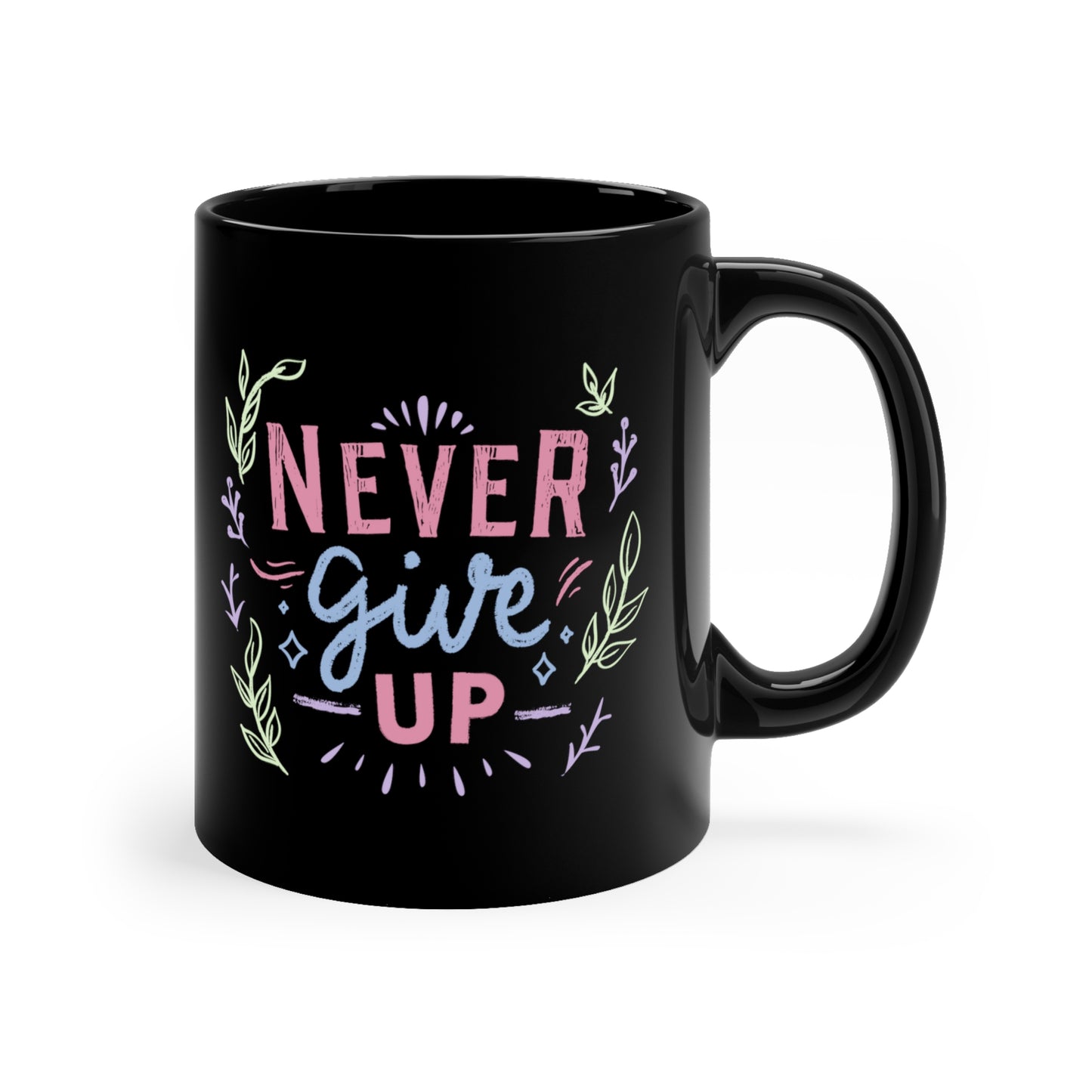 You've got this, Never give up -11oz Black Mug