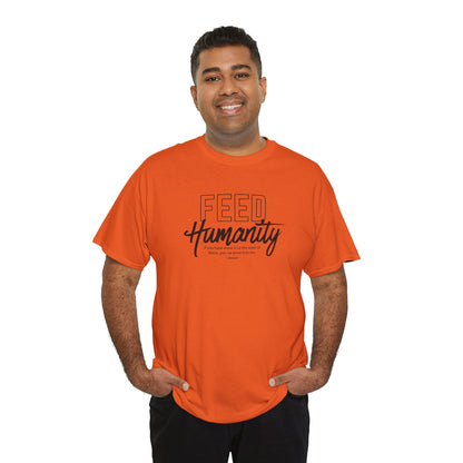 Feed Humanity Unisex Heavy Cotton Tee