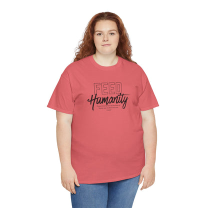 Feed Humanity Unisex Heavy Cotton Tee