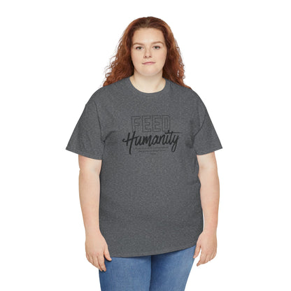 Feed Humanity Unisex Heavy Cotton Tee