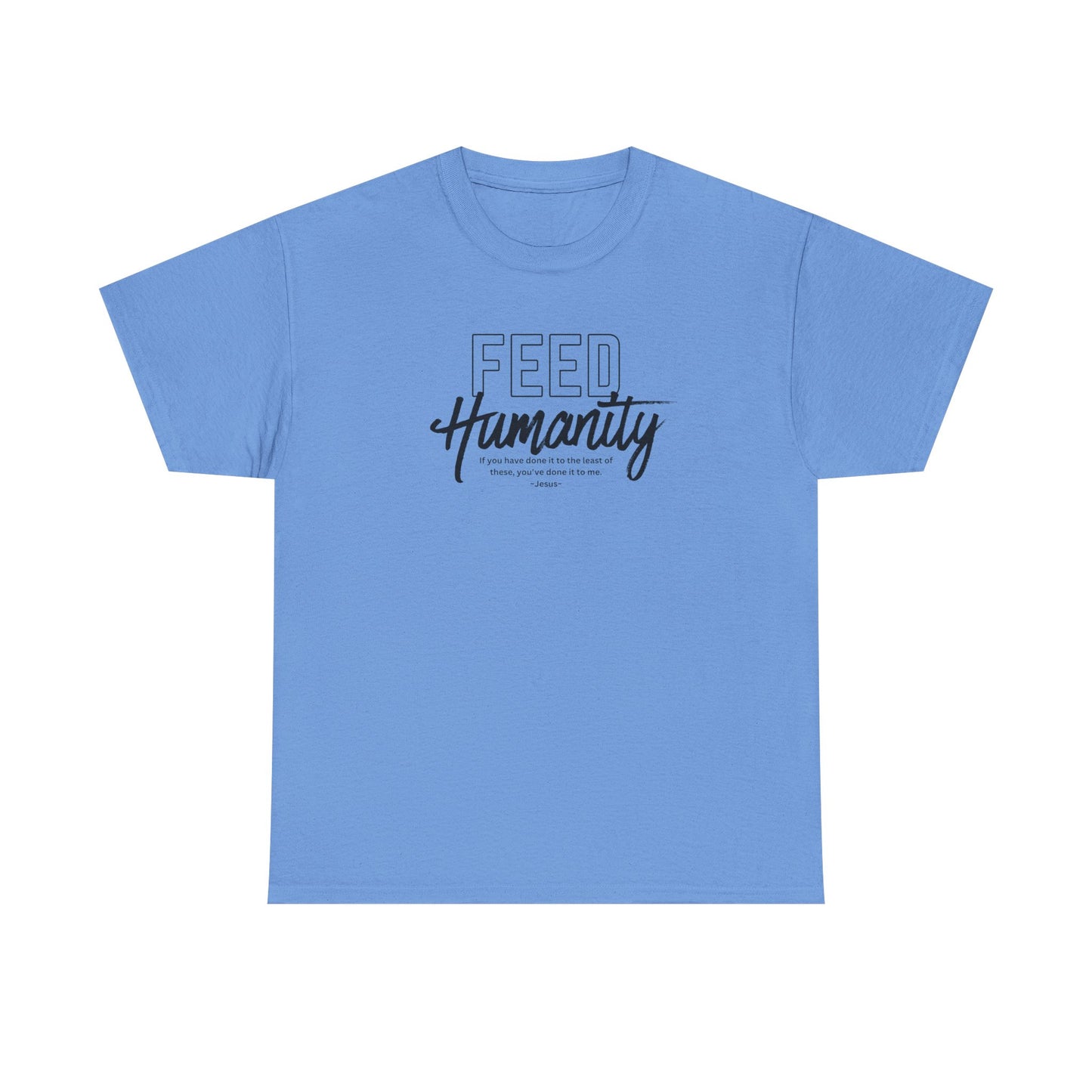 Feed Humanity Unisex Heavy Cotton Tee