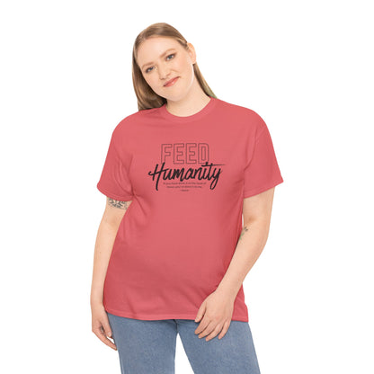 Feed Humanity Unisex Heavy Cotton Tee