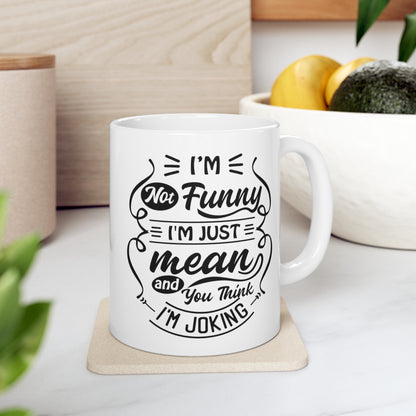 Mean - Ceramic Mug 11oz