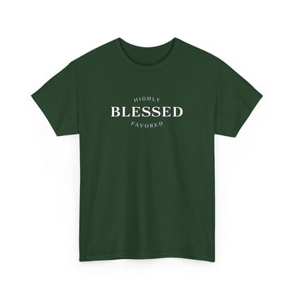 Blessed and Highly Favored - Unisex Heavy Cotton Tee