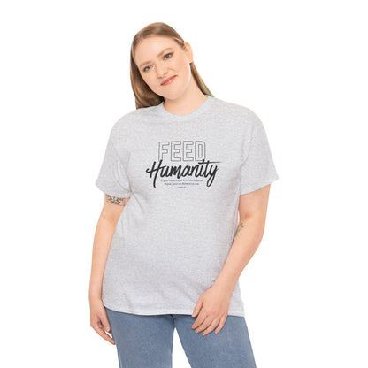 Feed Humanity Unisex Heavy Cotton Tee