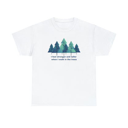 Stronger and Taller Trees - Unisex Heavy Cotton Tee