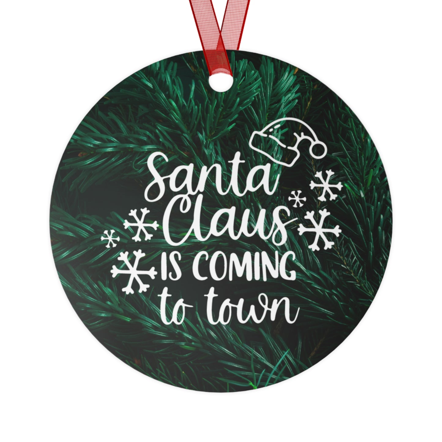 Santa Claus is coming to town Metal Ornaments