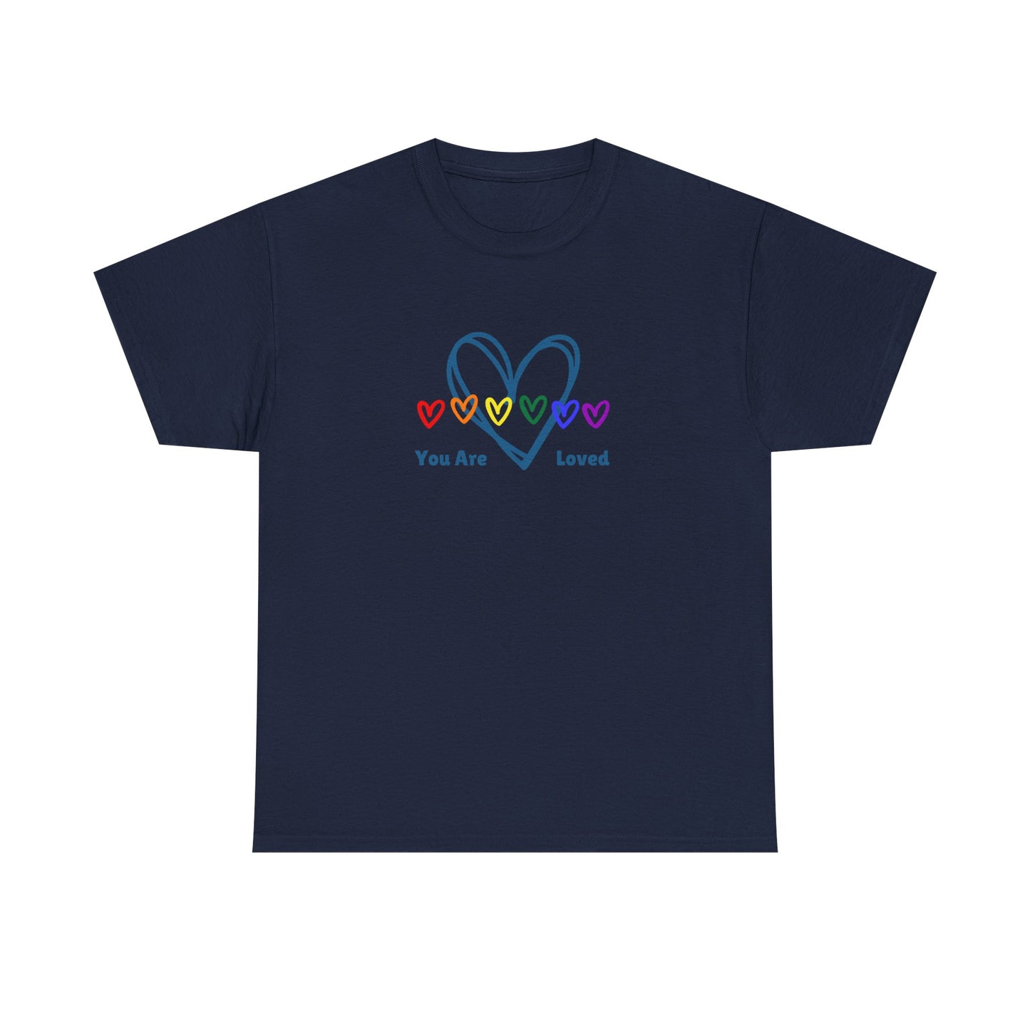 You Are Loved Rainbow Hearts - Unisex Heavy Cotton Tee