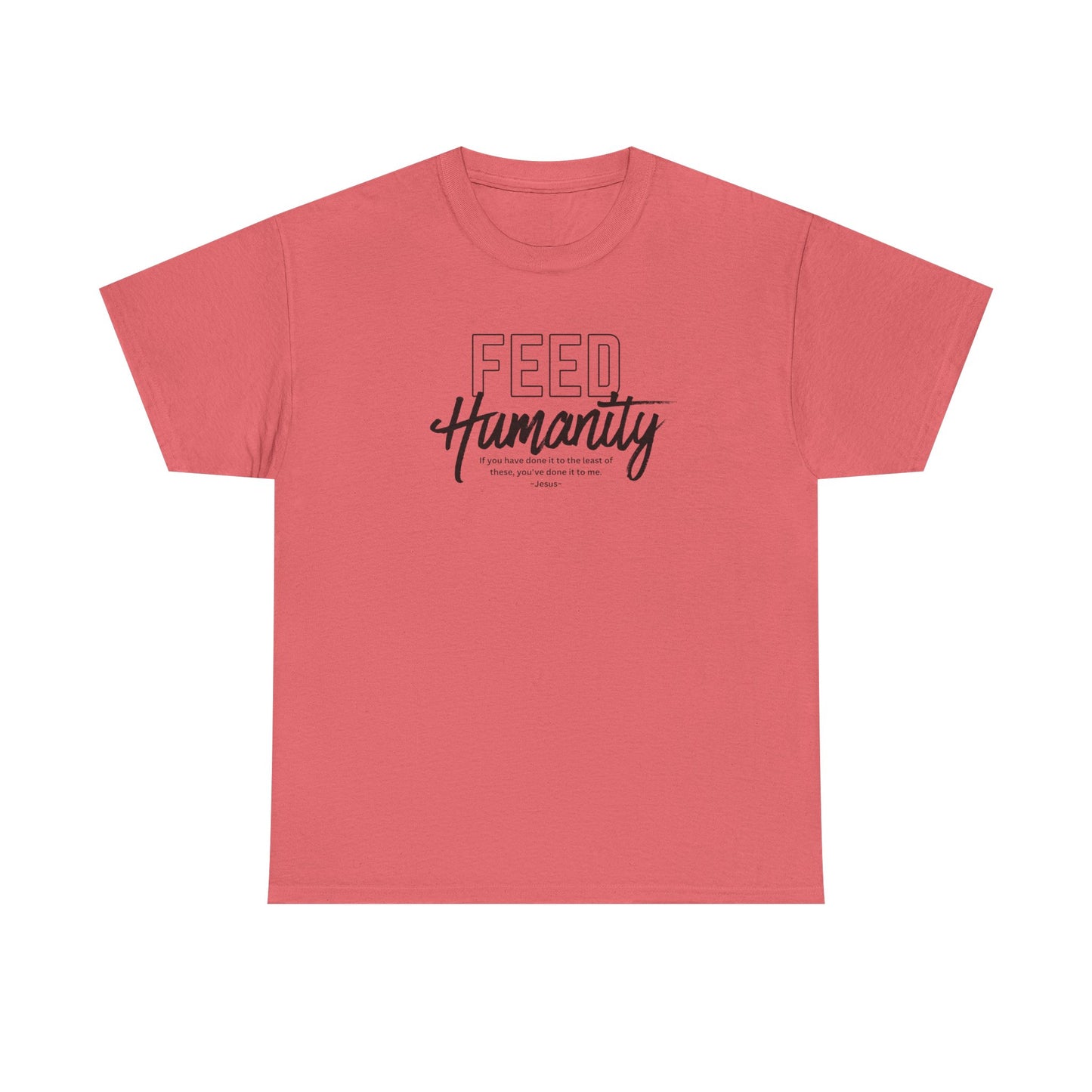 Feed Humanity Unisex Heavy Cotton Tee