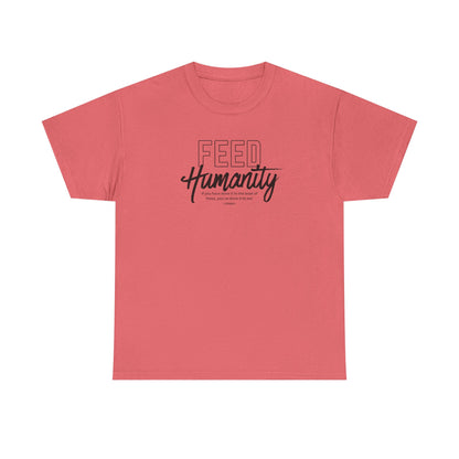 Feed Humanity Unisex Heavy Cotton Tee