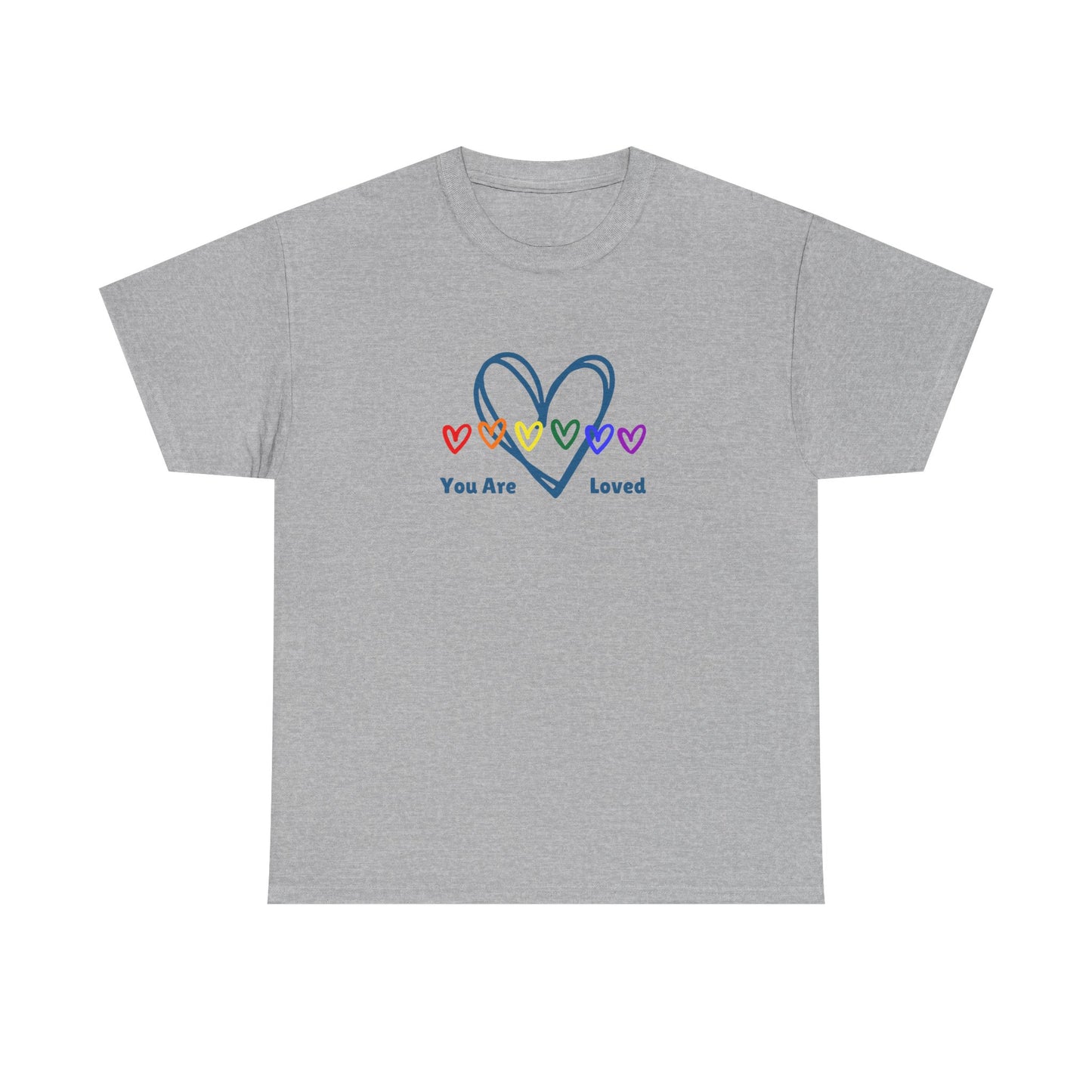 You Are Loved Rainbow Hearts - Unisex Heavy Cotton Tee