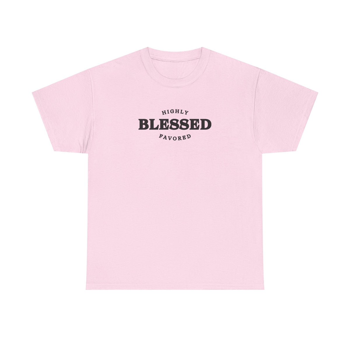 Blessed & Highly Favored.