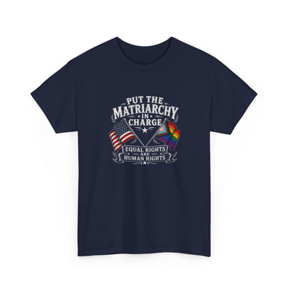 Matriarchy In Charge Unisex Heavy Cotton Tee