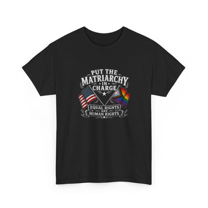 Matriarchy In Charge Unisex Heavy Cotton Tee