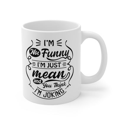 Mean - Ceramic Mug 11oz