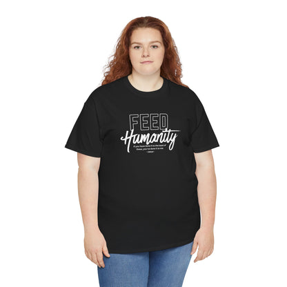 Feed Humanity  Unisex Heavy Cotton Tee