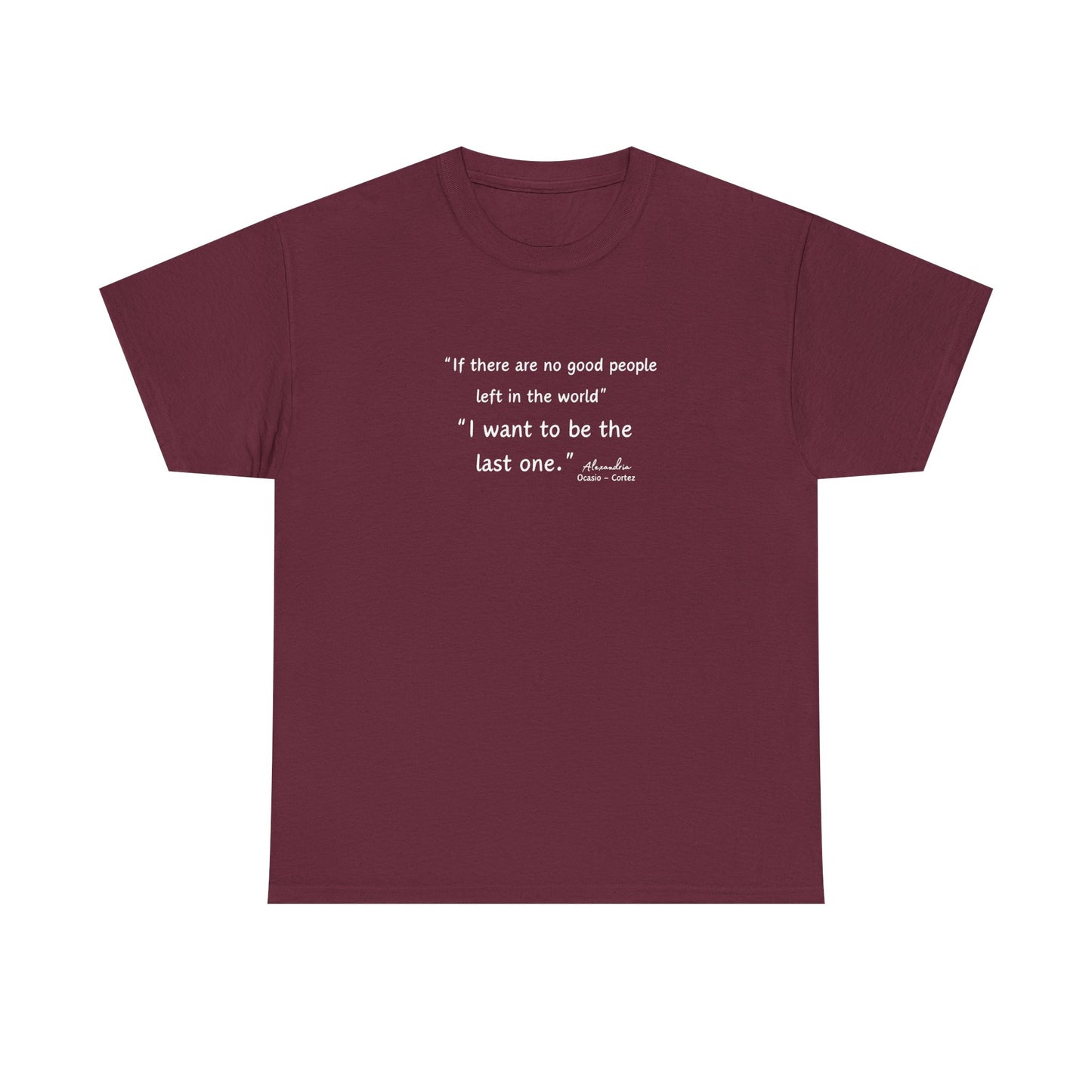 AOC - I want to be the last one - Unisex Heavy Cotton Tee