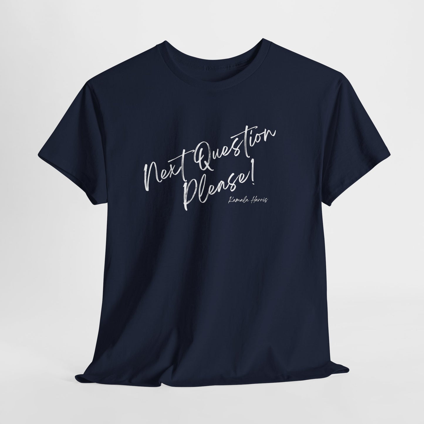 Next Question Please! Kamala Harris - Unisex Heavy Cotton Tee