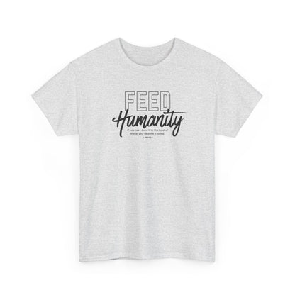 Feed Humanity Unisex Heavy Cotton Tee