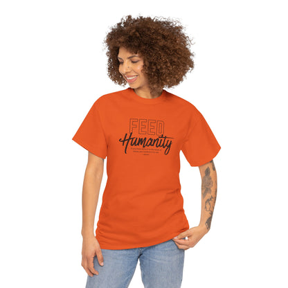 Feed Humanity Unisex Heavy Cotton Tee