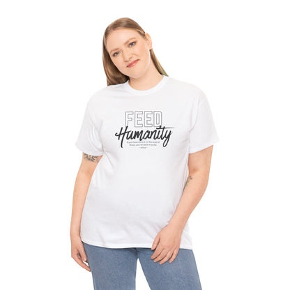 Feed Humanity Unisex Heavy Cotton Tee