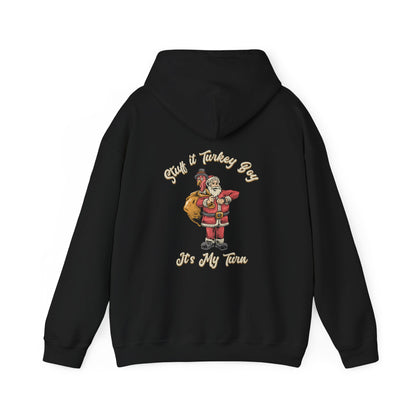 ***Limited Edition*** "Stuff It Turkey Boy, It's My Turn" Black Santa - Cotton Unisex Heavy Blend™ Hooded Sweatshirt