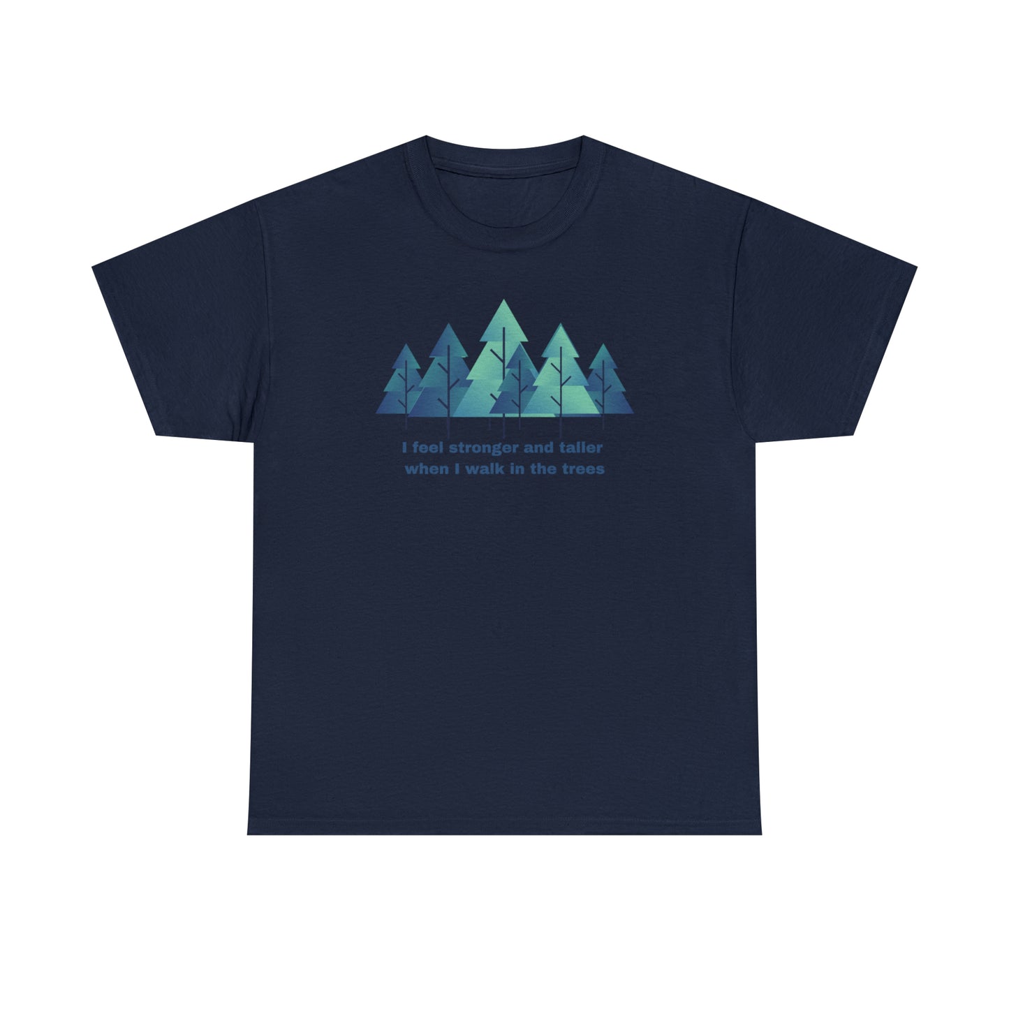 Stronger and Taller Trees - Unisex Heavy Cotton Tee