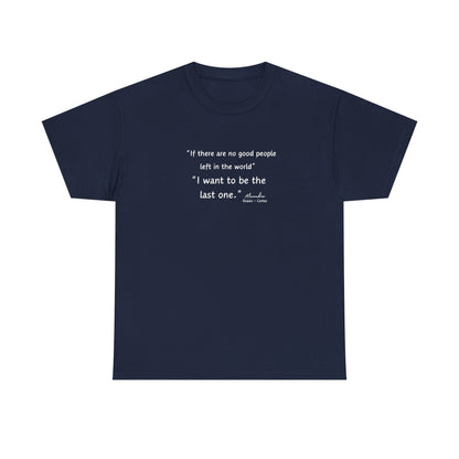 AOC - I want to be the last one - Unisex Heavy Cotton Tee