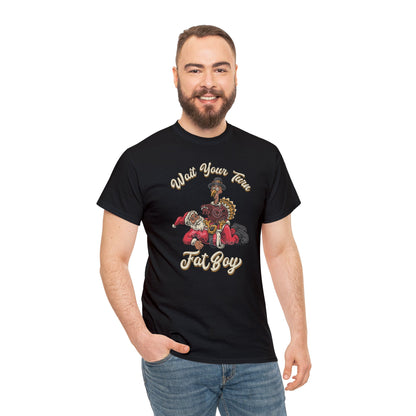 ***LIMITED EDITION*** Turkey vs. Santa - "Wait Your Turn Fat Boy" This Version Features a Black Santa. Unisex Heavy Cotton T-Shirt