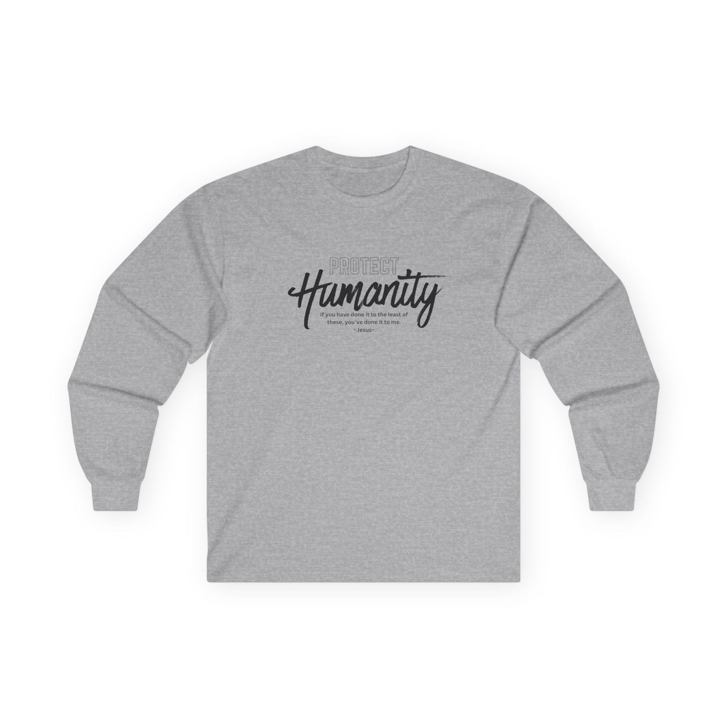 Protect Humanity = Unisex Ultra Cotton Long Sleeve Tee