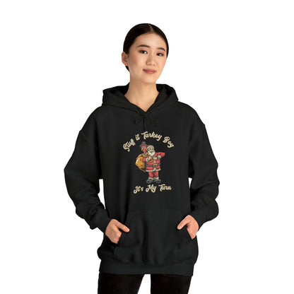 ***Limited Edition*** "Stuff It Turkey Boy, It's My Turn" Black Santa - Cotton Unisex Heavy Blend™ Hooded Sweatshirt