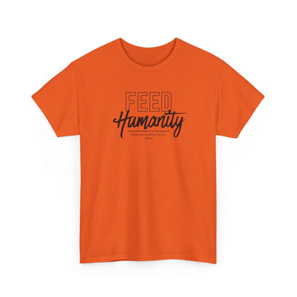 Feed Humanity Unisex Heavy Cotton Tee