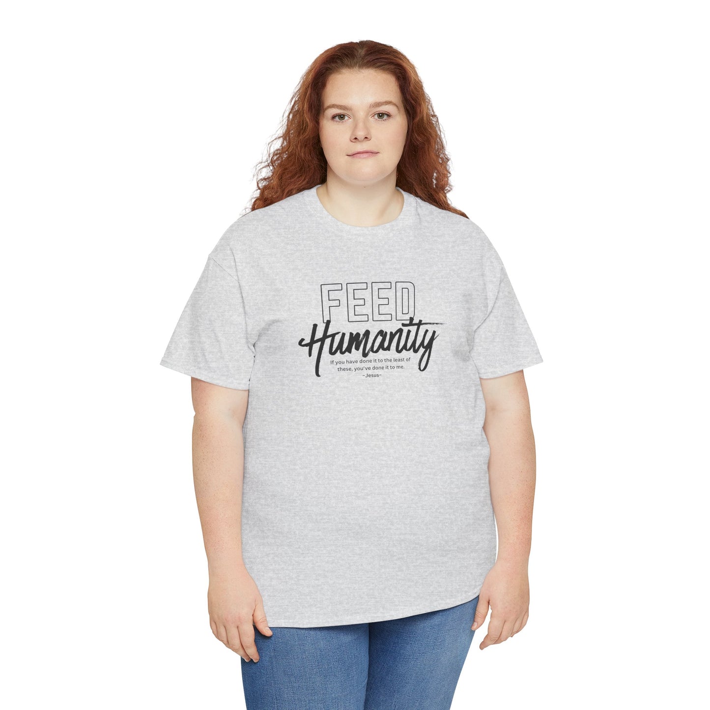 Feed Humanity Unisex Heavy Cotton Tee