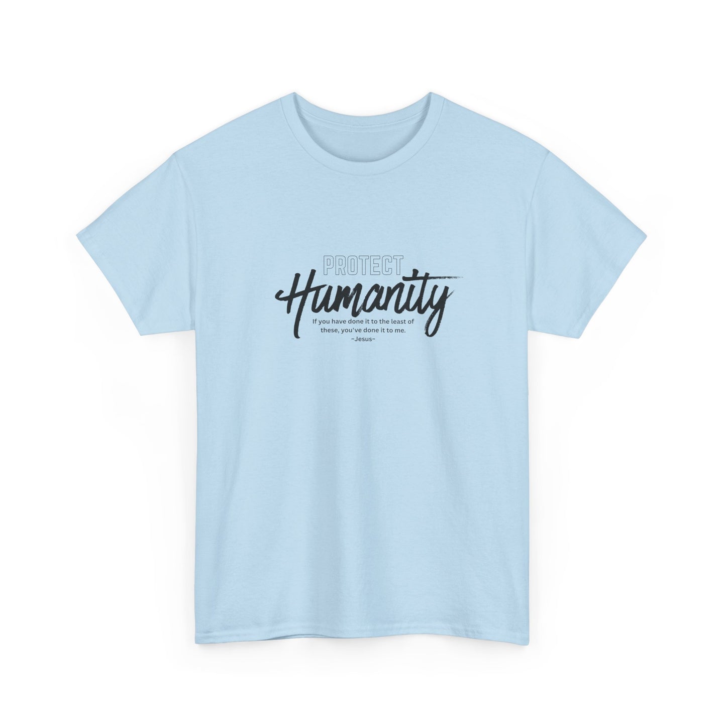 Protect Humanity - Unisex Heavy Cotton Tee