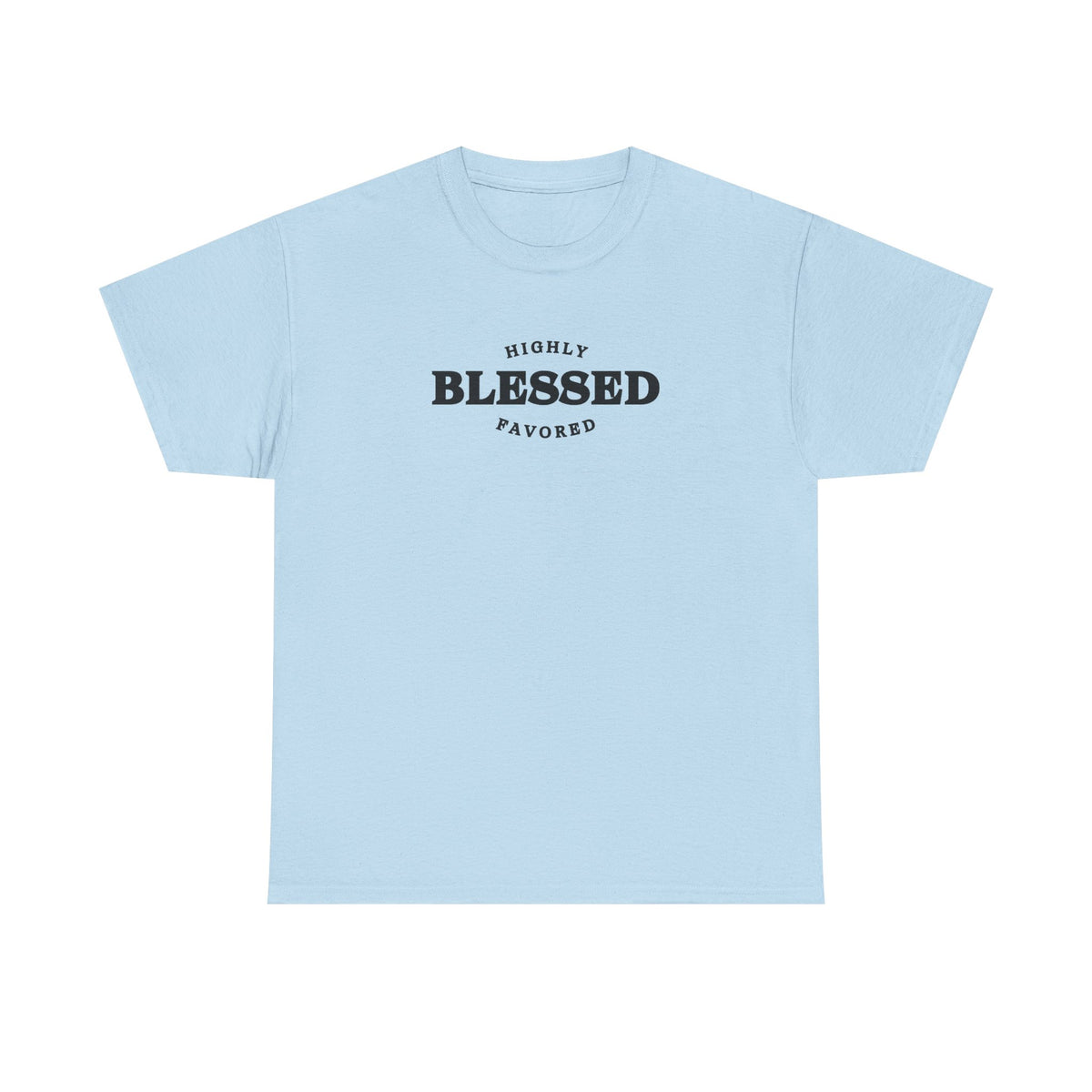 Blessed & Highly Favored.