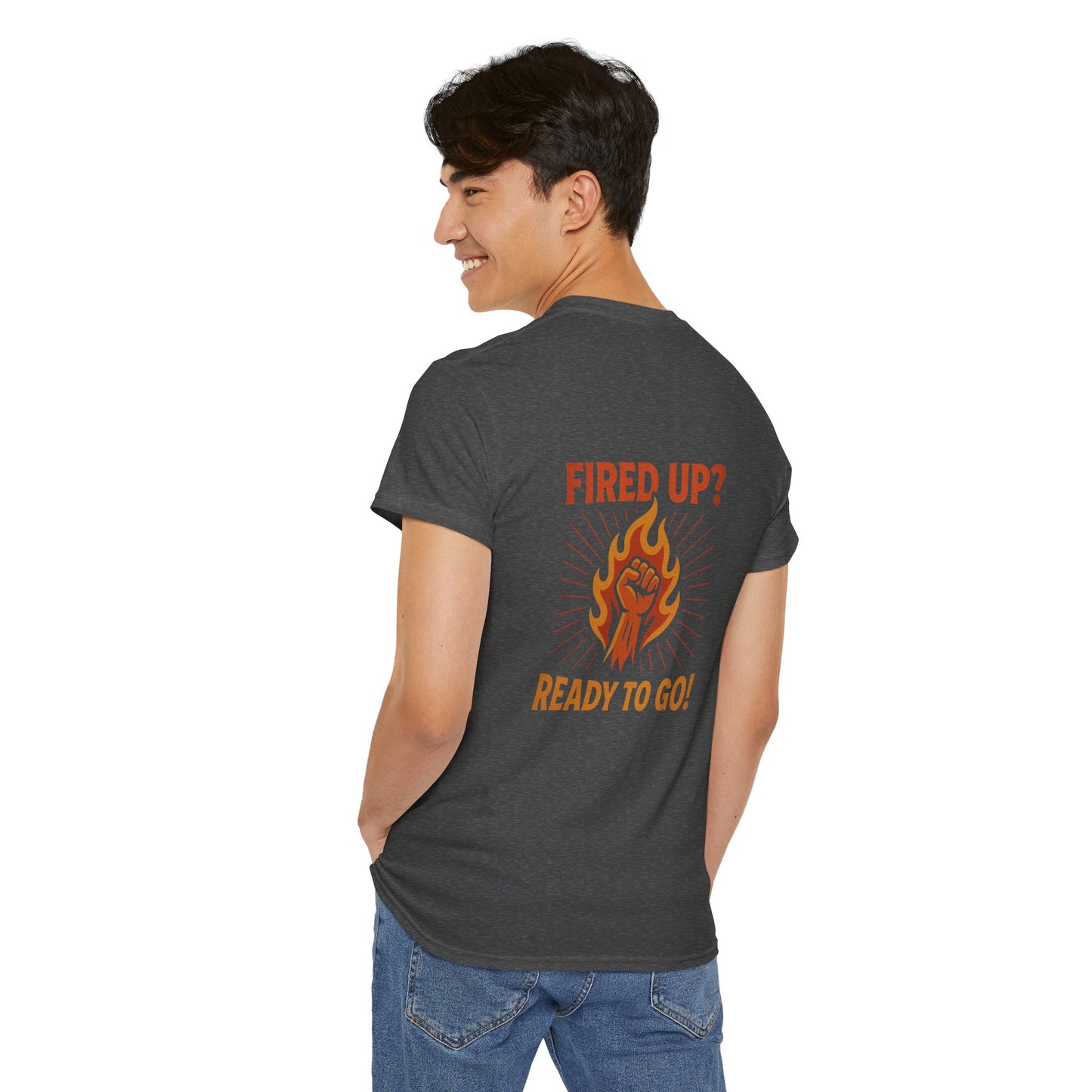 Fired Up? Ready to Go! - Unisex Heavy Cotton Tee