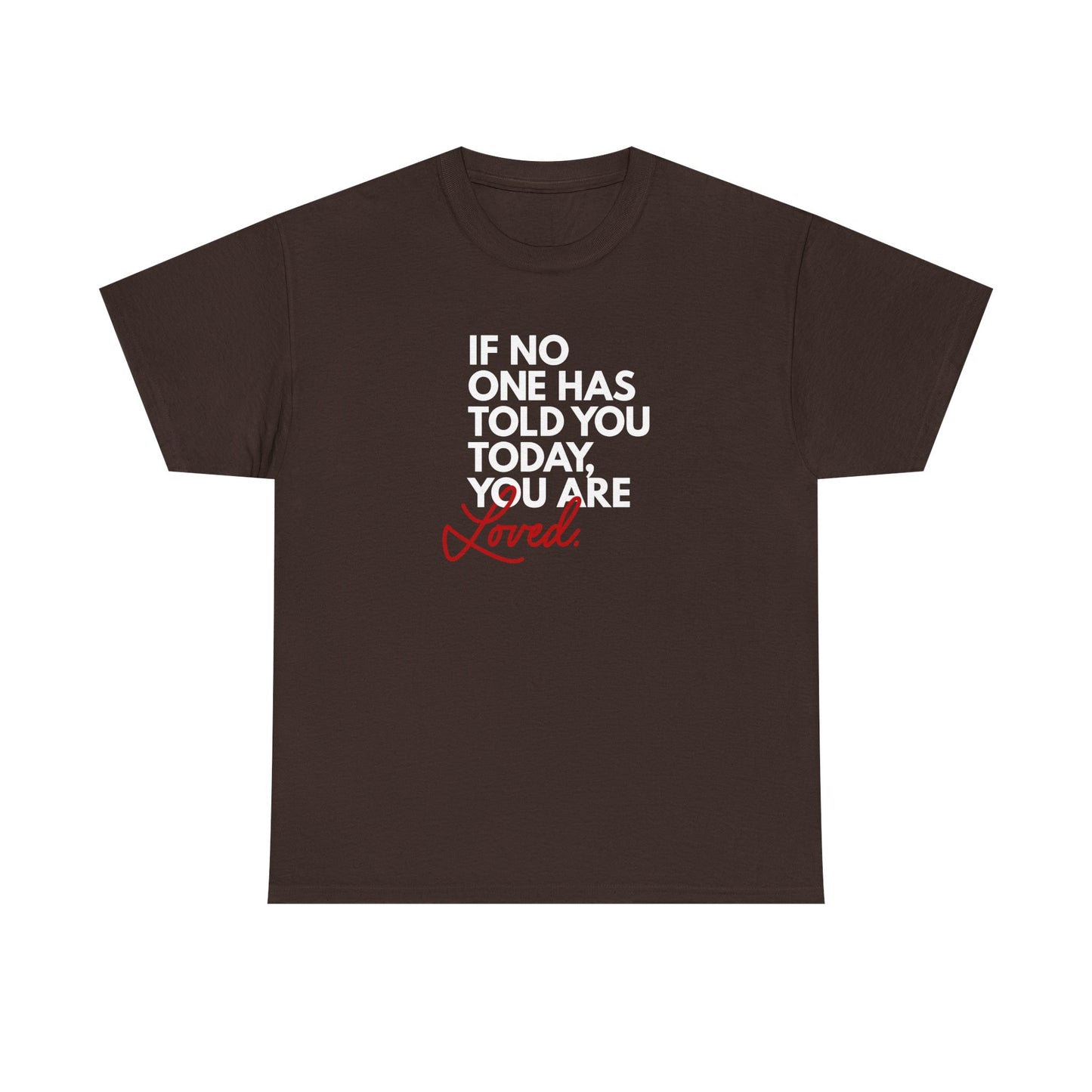 " You are Loved" Unisex Heavy Cotton Tee