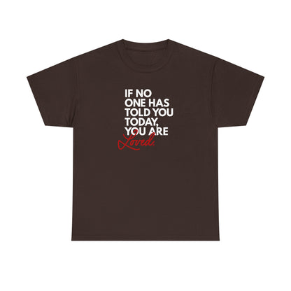 " You are Loved" Unisex Heavy Cotton Tee