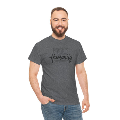Feed Humanity Unisex Heavy Cotton Tee