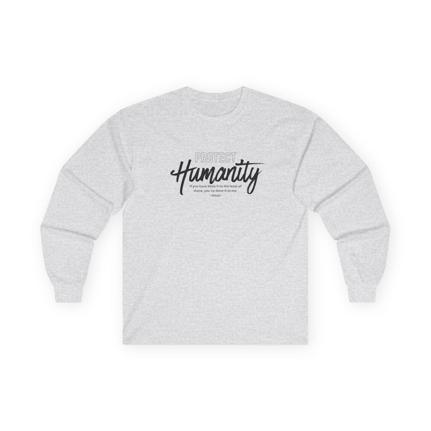Protect Humanity = Unisex Ultra Cotton Long Sleeve Tee