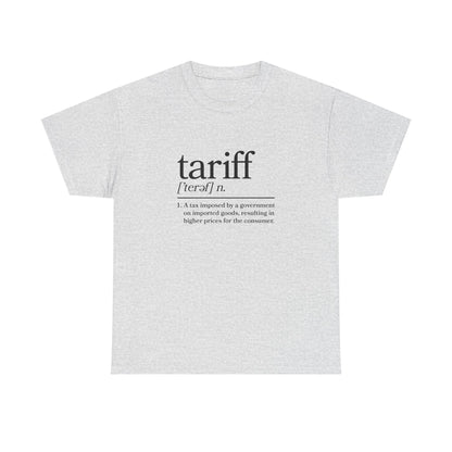 "Tariff" Unisex Heavy Cotton Tee