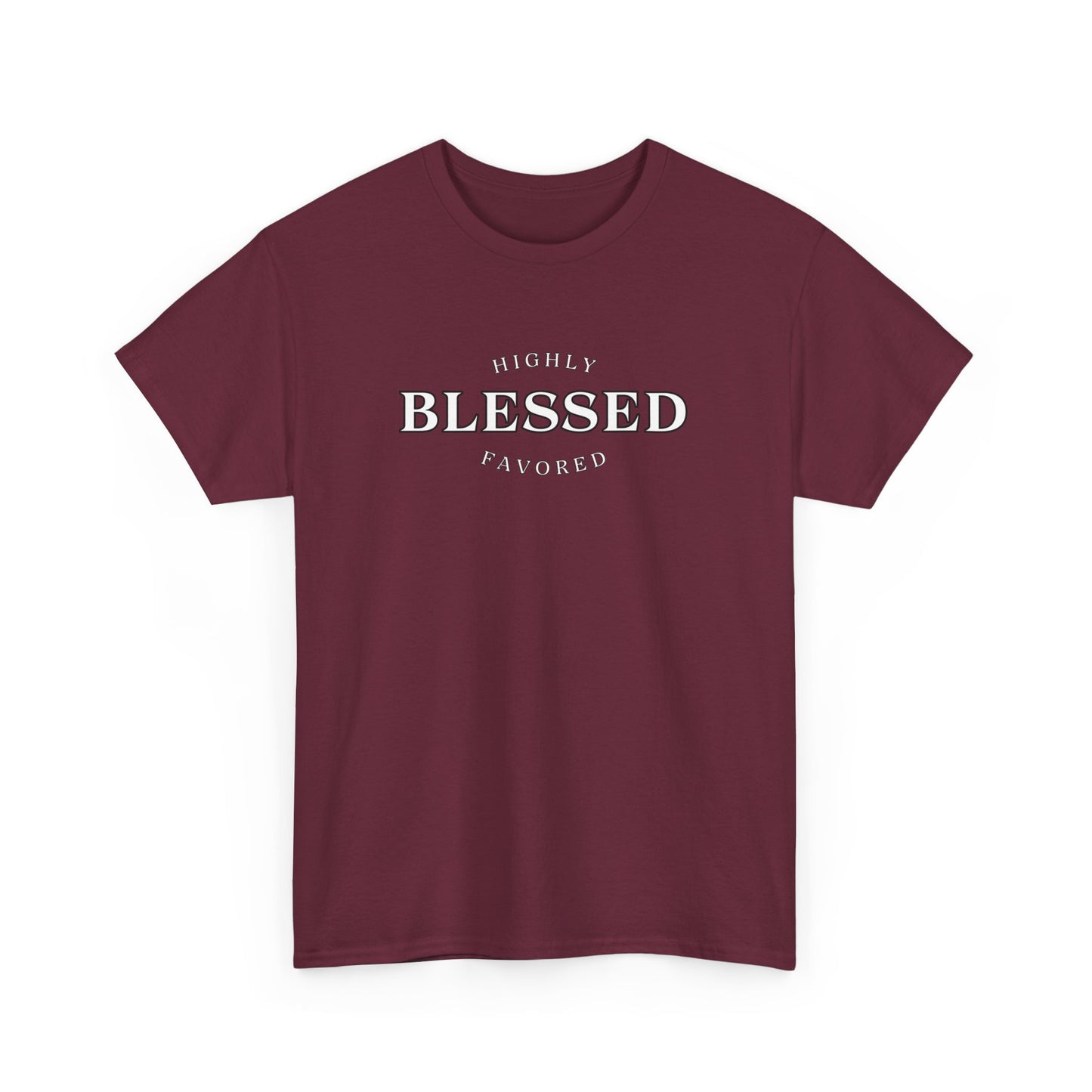 Blessed and Highly Favored - Unisex Heavy Cotton Tee