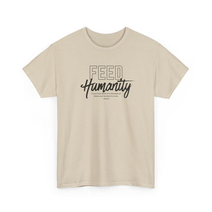 Feed Humanity Unisex Heavy Cotton Tee