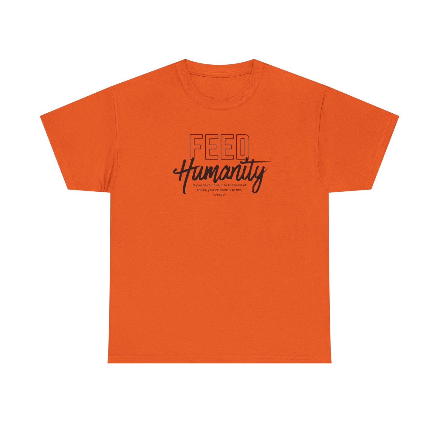 Feed Humanity Unisex Heavy Cotton Tee