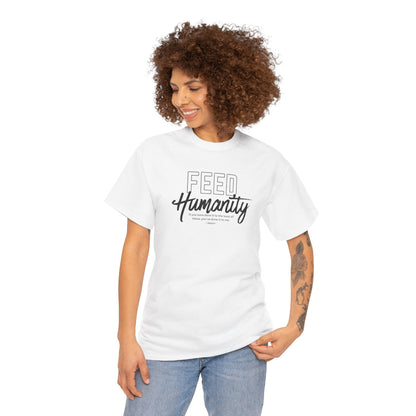 Feed Humanity Unisex Heavy Cotton Tee